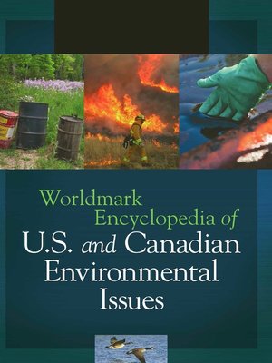 cover image of Worldmark Encyclopedia of U.S. and Canadian Environmental Issues
